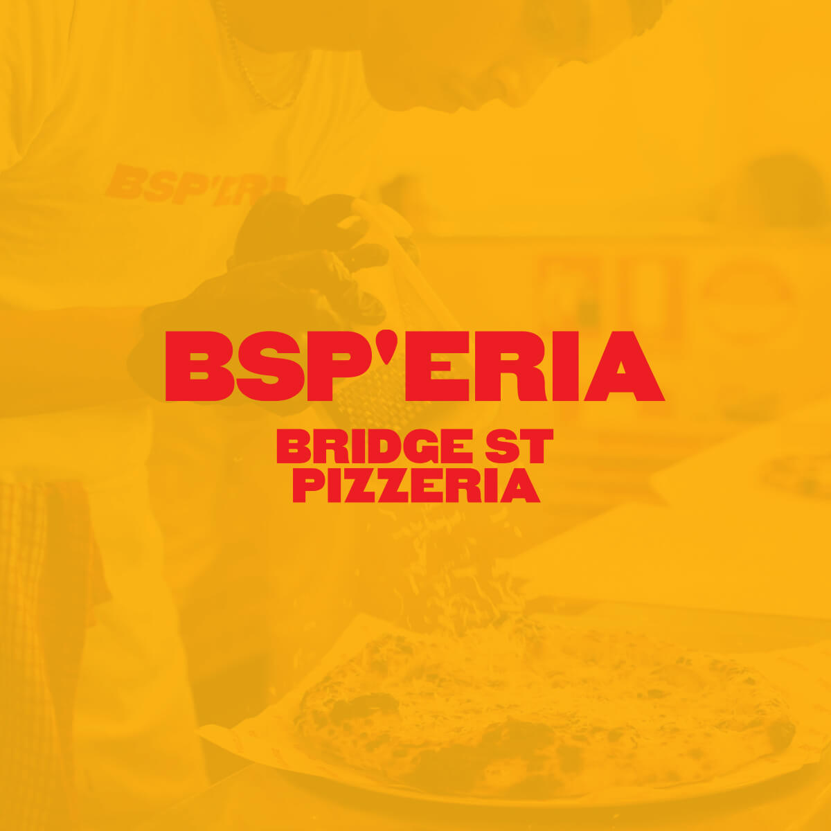 BSP'ERIA | Bridge St Pizzeria